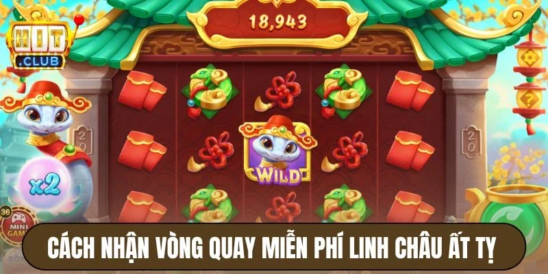 Cách nhận vòng quay miễn phí