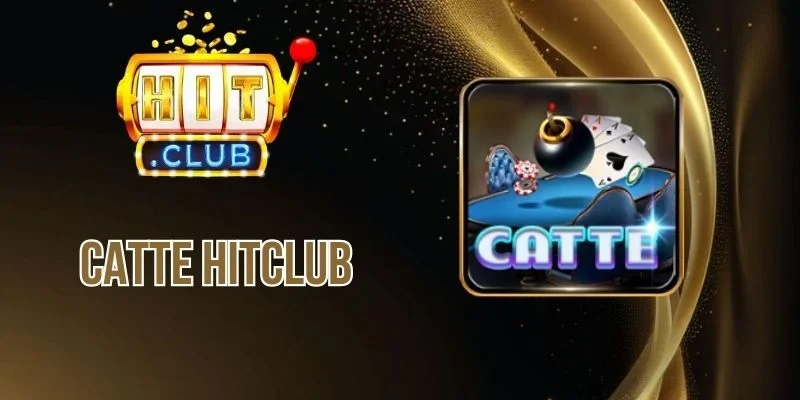 Catte Hitclub - Game Bài Đẳng Cấp, Nhận Thưởng Cực Lớn