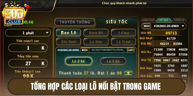 Lô Đề 1 Ăn 99 Hitclub - Game Xanh Chín, Trúng Ngay Tiền Tỷ 3 Tổng hợp các loại lô nổi bật trong game